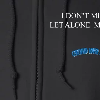 Certified Lover Boy I Don't Miss You Full Zip Hoodie