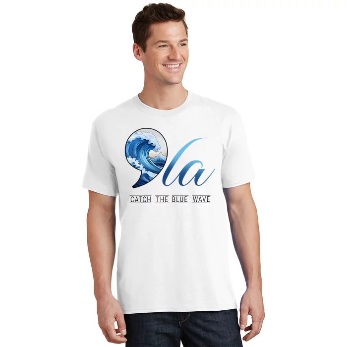 Comma La Catch The Blue Wave Vote Kamala President 24 Harris T-Shirt