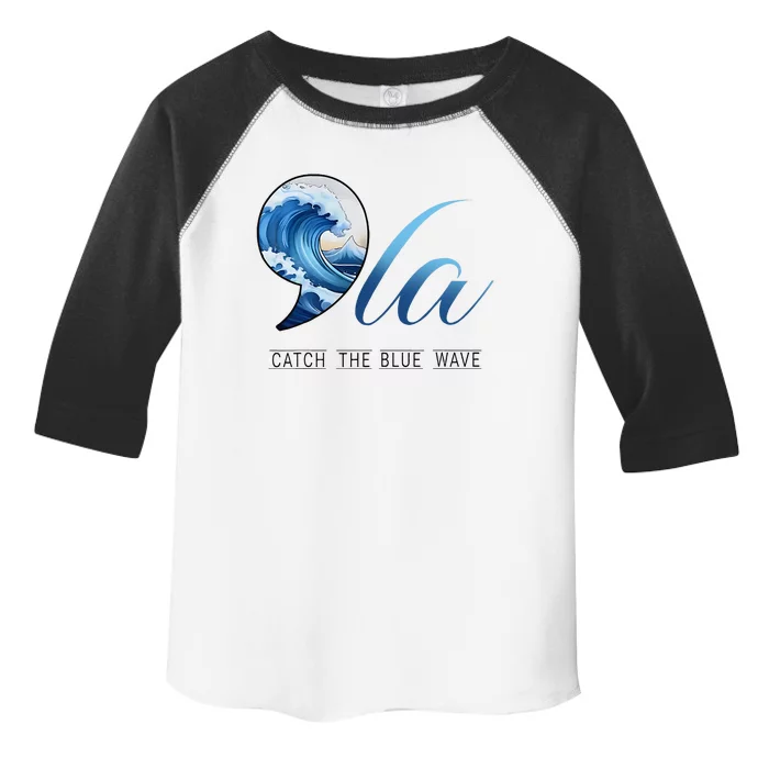 Comma La Catch The Blue Wave Vote Kamala President 24 Harris Toddler Fine Jersey T-Shirt