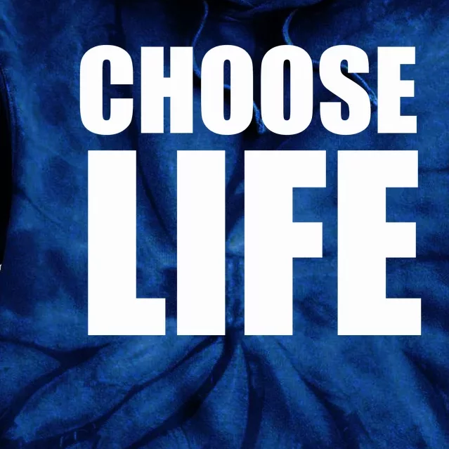 Choose Life Tie Dye Hoodie