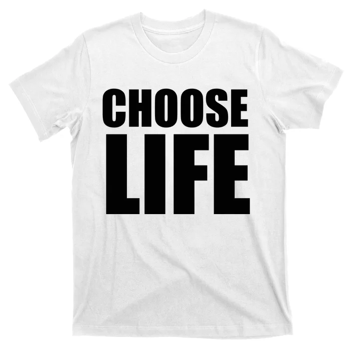 Choose Life T-Shirt