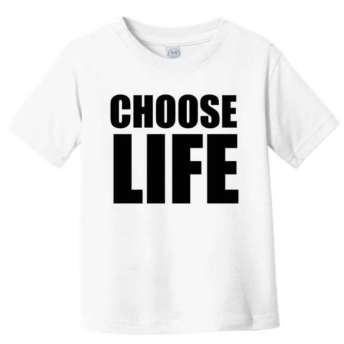 Choose Life Toddler T-Shirt