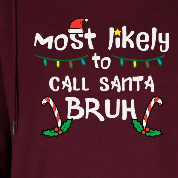 Christmas Likely Call Santa Bruh Xmas Family Womens Funnel Neck Pullover Hood