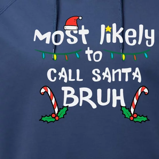 Christmas Likely Call Santa Bruh Xmas Family Performance Fleece Hoodie