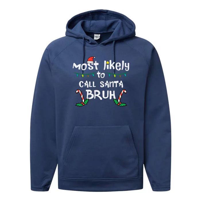 Christmas Likely Call Santa Bruh Xmas Family Performance Fleece Hoodie