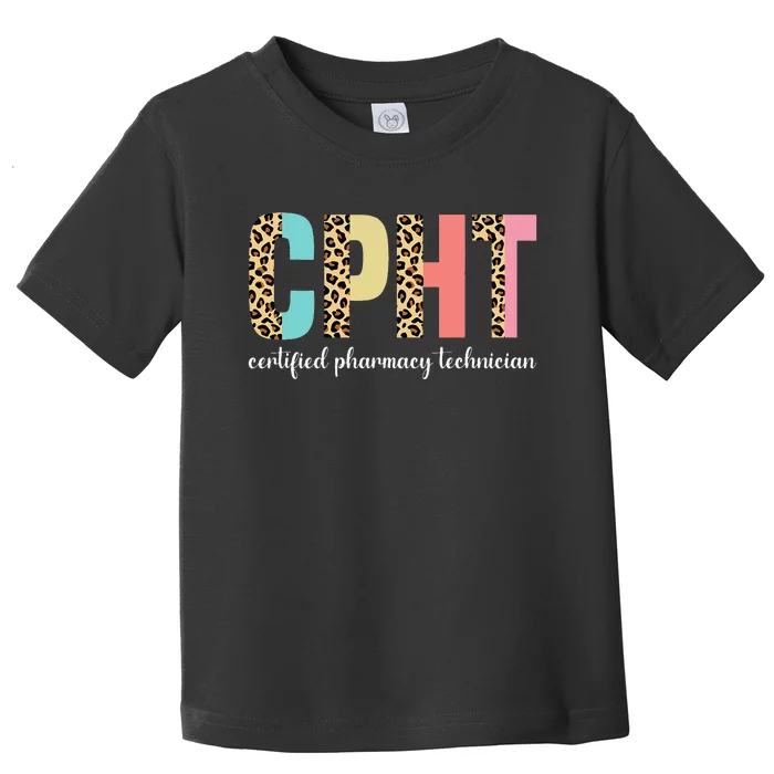 CPHT Leopard Certified Pharmacy Technician Toddler T-Shirt