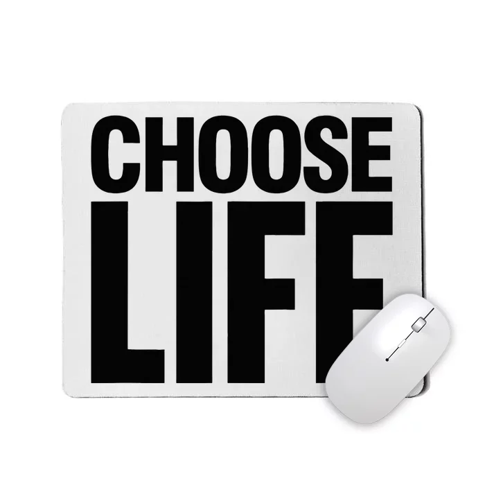 Choose Life Mousepad