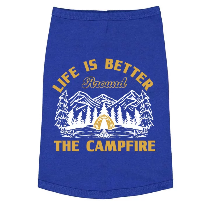 Campfire Lovers Campers Life Is Better Around The Campfire Gift Doggie Tank