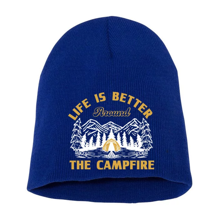 Campfire Lovers Campers Life Is Better Around The Campfire Gift Short Acrylic Beanie