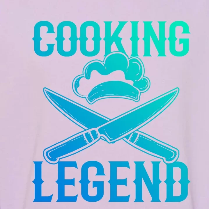 Cooking Legend Chef Cuisine Funny Gift Garment-Dyed Sweatshirt