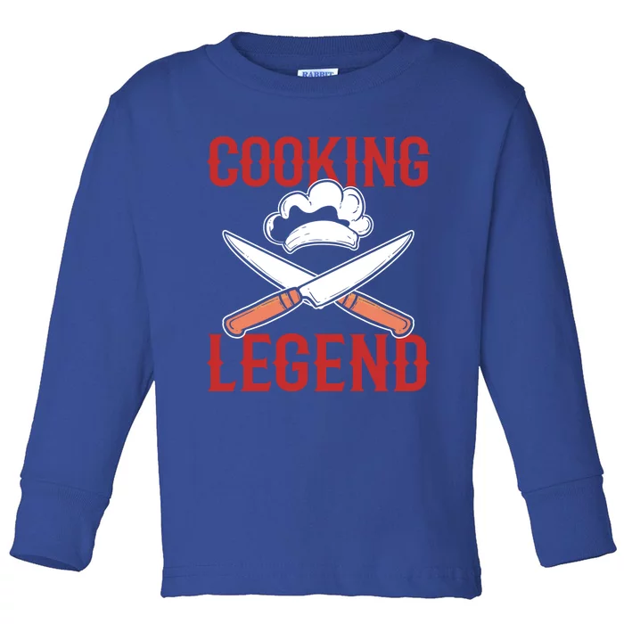 Cooking Legend Chef Cuisine Meaningful Gift Toddler Long Sleeve Shirt