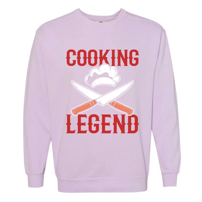 Cooking Legend Chef Cuisine Meaningful Gift Garment-Dyed Sweatshirt