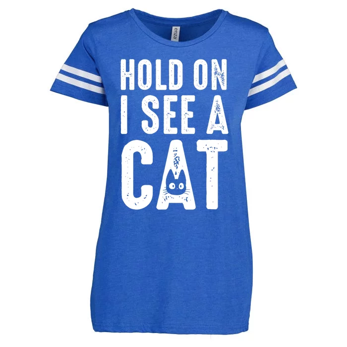 Cat Lover Cat Mom Funny Hold On I See A Cat Enza Ladies Jersey Football T-Shirt