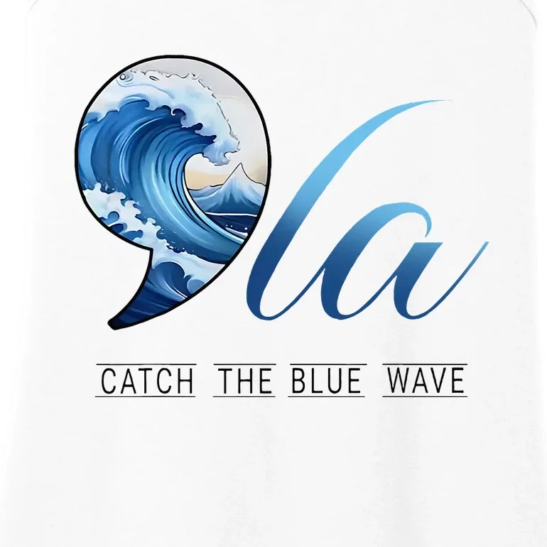 Comma La Catch The Blue Wave Vote Kamala President 24 Harris Ladies Essential Tank