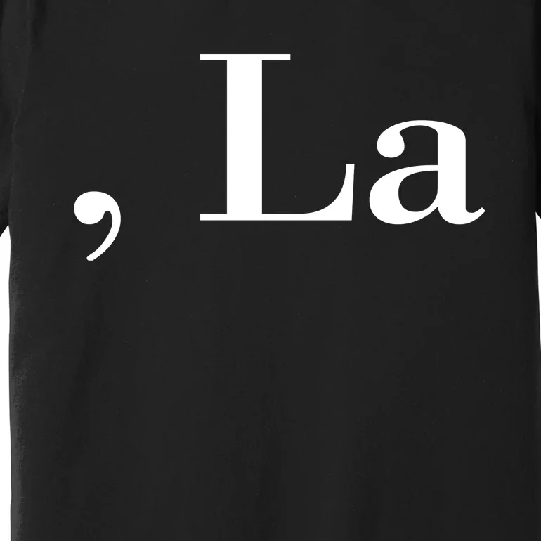 Comma La Premium T-Shirt