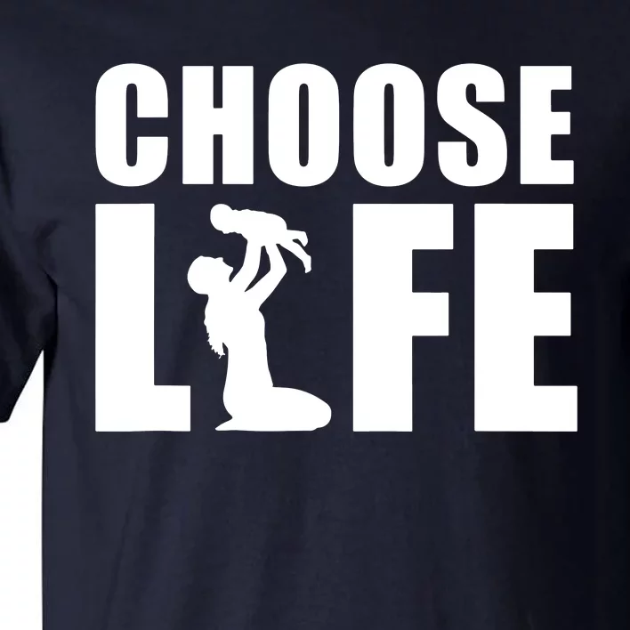 Choose Life Tall T-Shirt