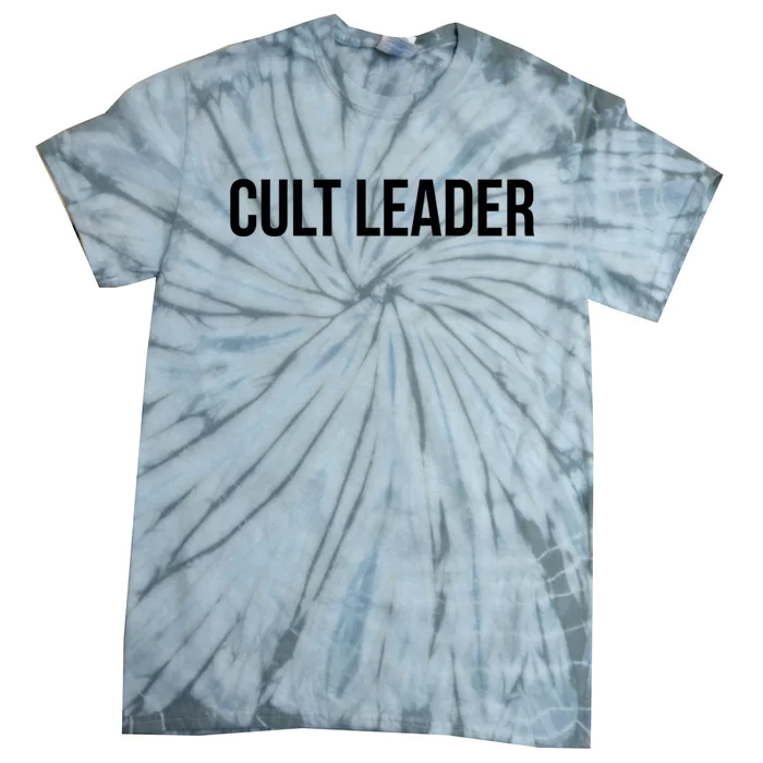 Cult Leader Tie-Dye T-Shirt