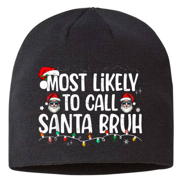 Christmas Likely Call Santa Bruh Xmas Family 8 1/2in Sustainable Knit Beanie