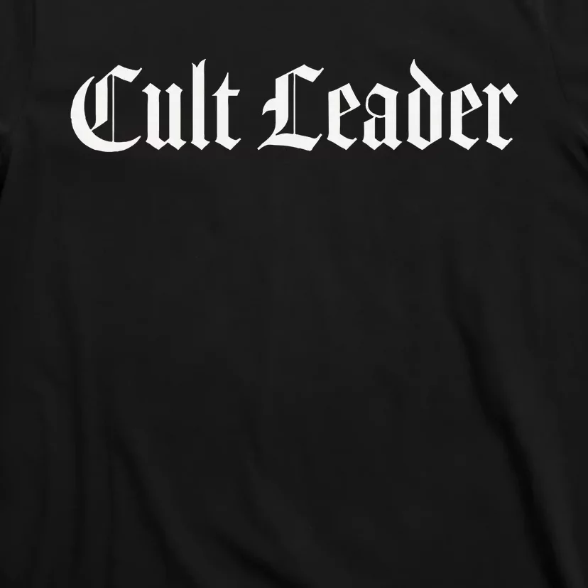 Cult Leader T-Shirt