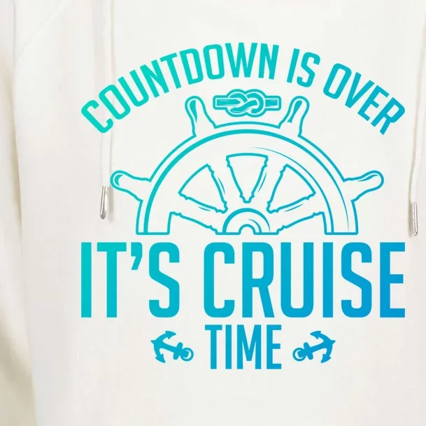 Cruise Lovers Countdown Is Over Its Cruise Time Cruising Meaningful Gift Womens Funnel Neck Pullover Hood