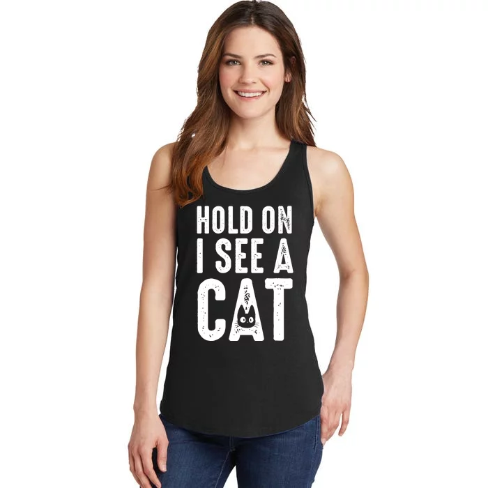 Cat Lover Cat Mom Funny Hold On I See A Cat Ladies Essential Tank