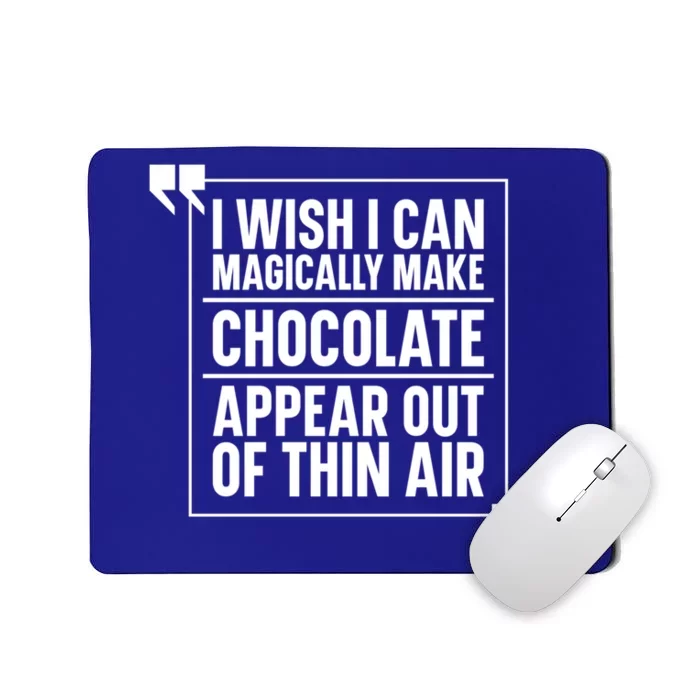 Chocolate Lover Cute Gift Magic Chocoholic Sweets Bar Chocolate Funny Gift Mousepad