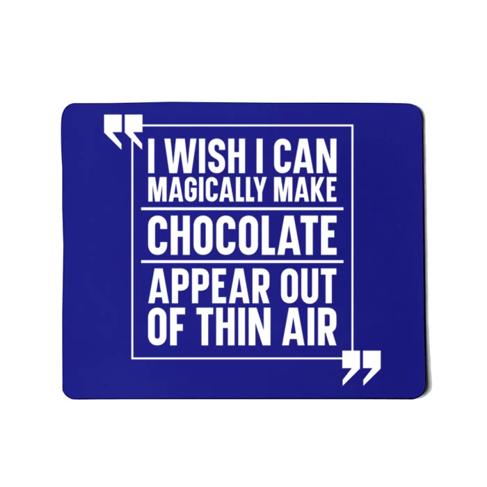 Chocolate Lover Cute Gift Magic Chocoholic Sweets Bar Chocolate Funny Gift Mousepad