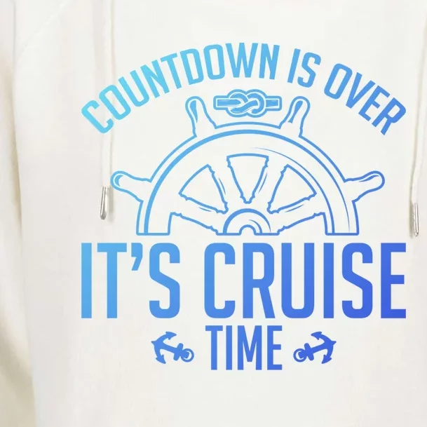 Cruise Lovers Countdown Is Over Its Cruise Time Cruising Meaningful Gift Womens Funnel Neck Pullover Hood