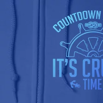 Cruise Lovers Countdown Is Over Its Cruise Time Cruising Meaningful Gift Full Zip Hoodie