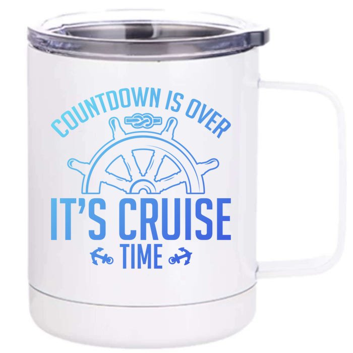 Cruise Lovers Countdown Is Over Its Cruise Time Cruising Meaningful Gift Front & Back 12oz Stainless Steel Tumbler Cup