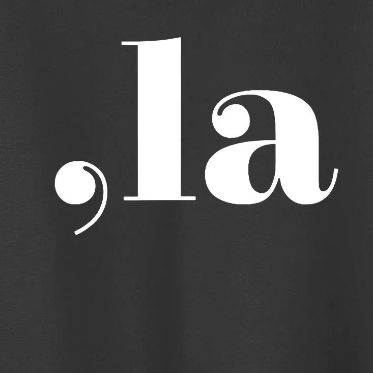 Comma La Toddler T-Shirt