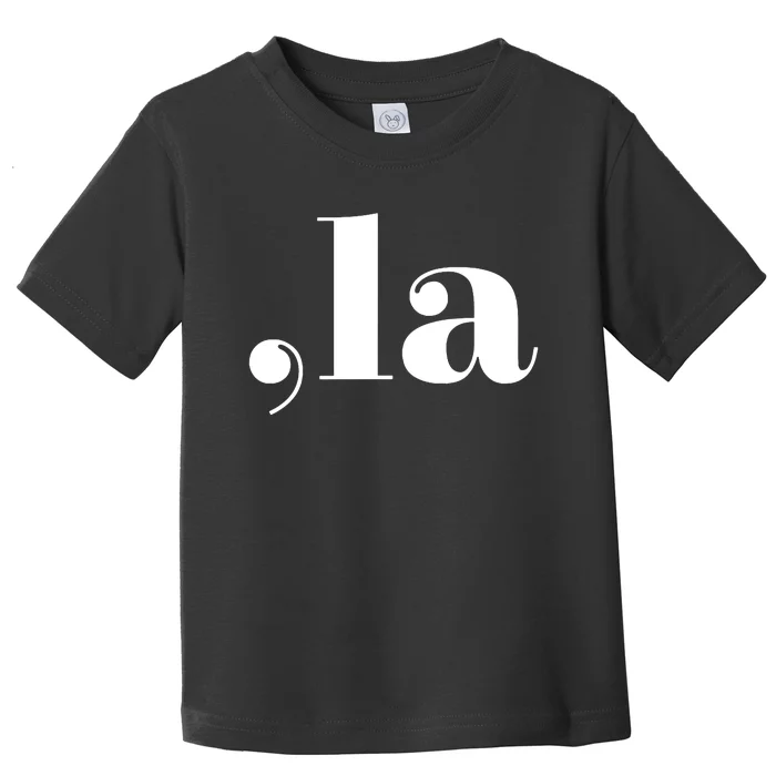 Comma La Toddler T-Shirt