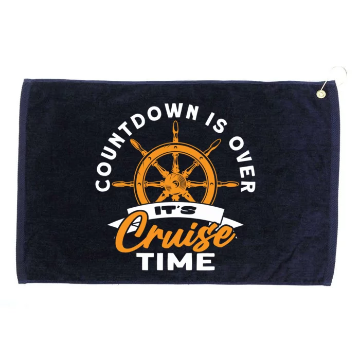 Cruise Lovers Cruising Countdown Is Over Its Cruise Time Gift Grommeted Golf Towel