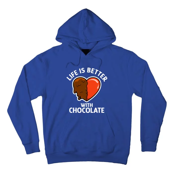 Chocolate Lover Cute Quote Life With Chocolate Gift Tall Hoodie