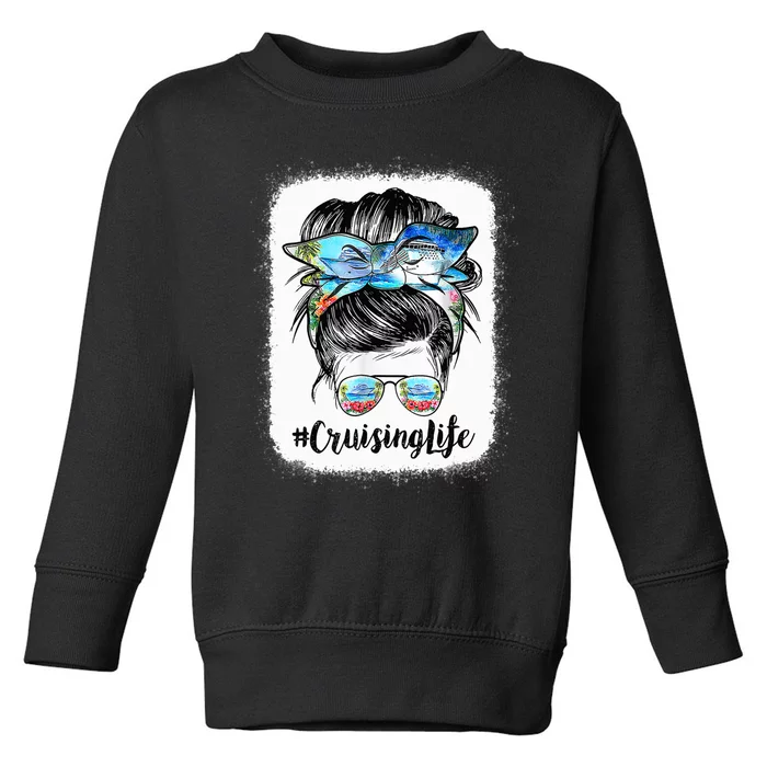 Cruising Life Cruise Messy Bun Hair Sunglasses Mom Toddler Sweatshirt