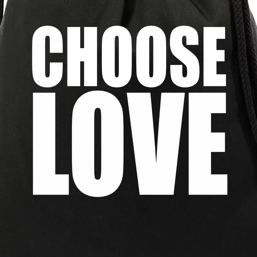 Choose Love Drawstring Bag