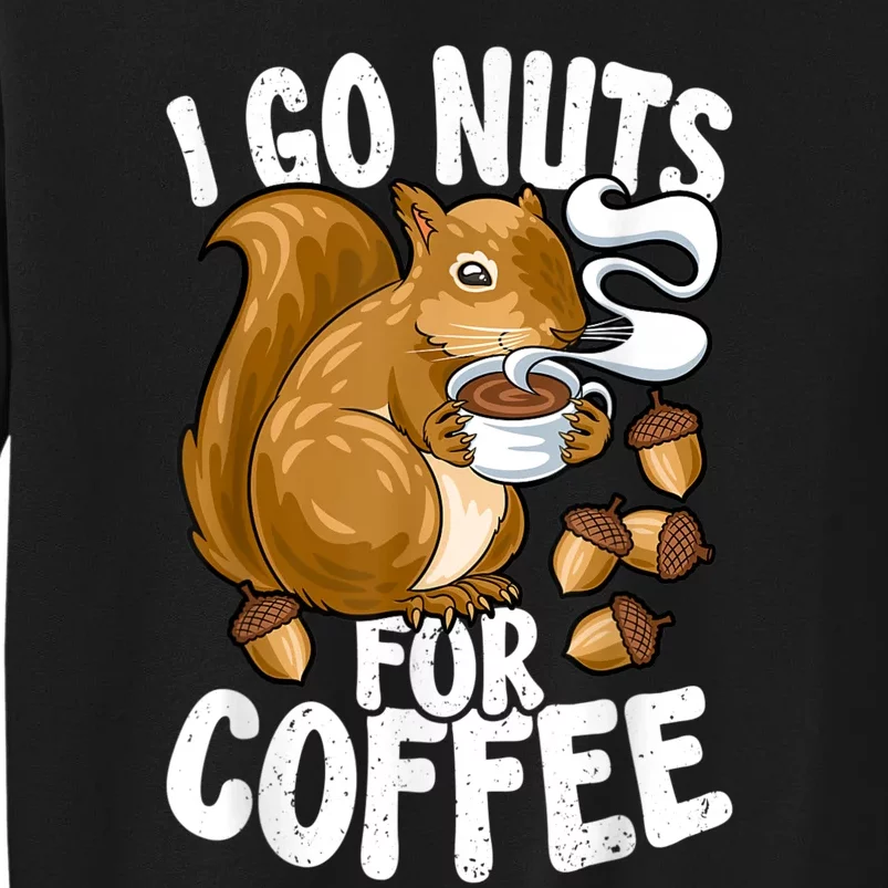 Coffee Lover, Coffee Drinker Tee, Funny Squirrel Tall Sweatshirt