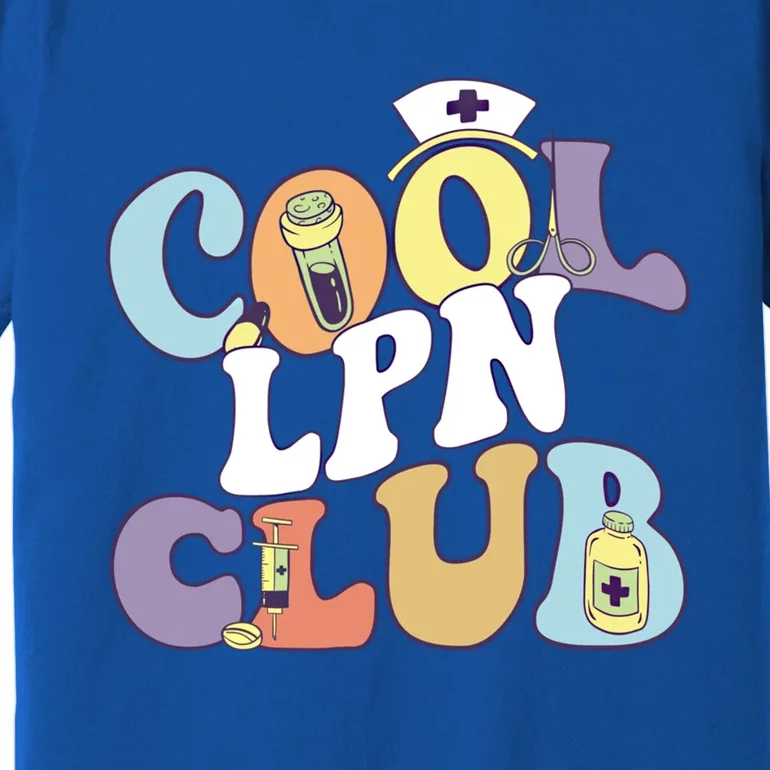 Cool Lpn Club Registered Nurse Medical Practitioner Groovy Meaningful Gift Premium T-Shirt