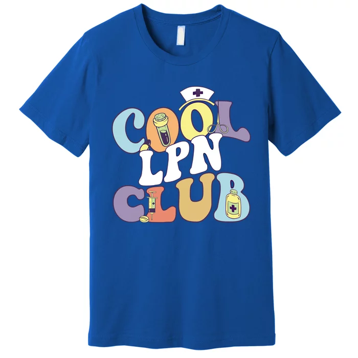 Cool Lpn Club Registered Nurse Medical Practitioner Groovy Meaningful Gift Premium T-Shirt