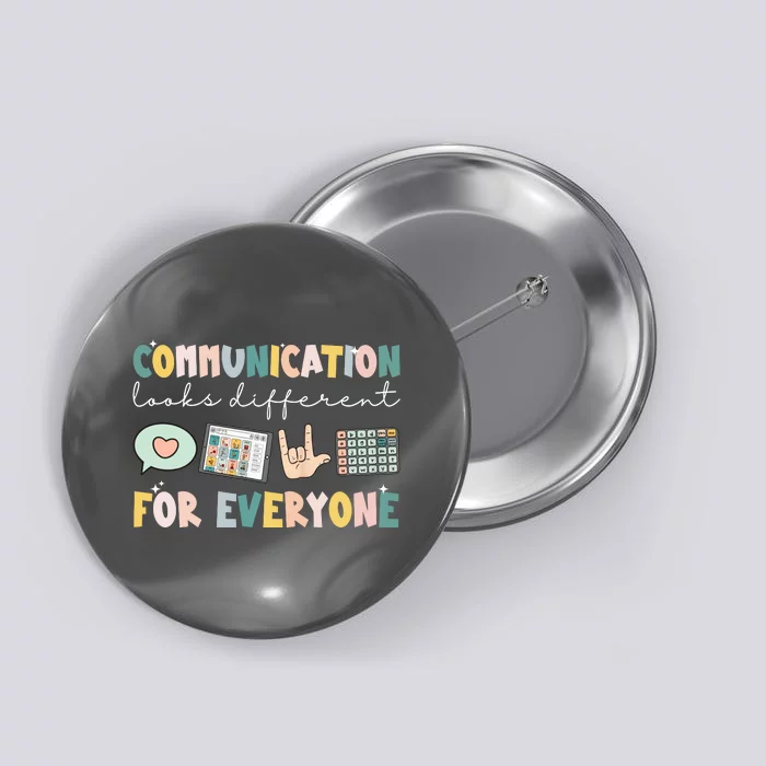 Communication Looks Different For Everyone Autism Awareness Button