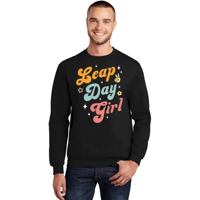 Cute Leap Day Girl Feb 29th Birthday Leap Day February 29 Tall Sweatshirt