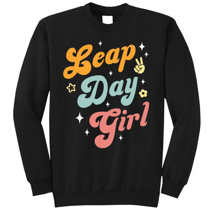 Cute Leap Day Girl Feb 29th Birthday Leap Day February 29 Tall Sweatshirt