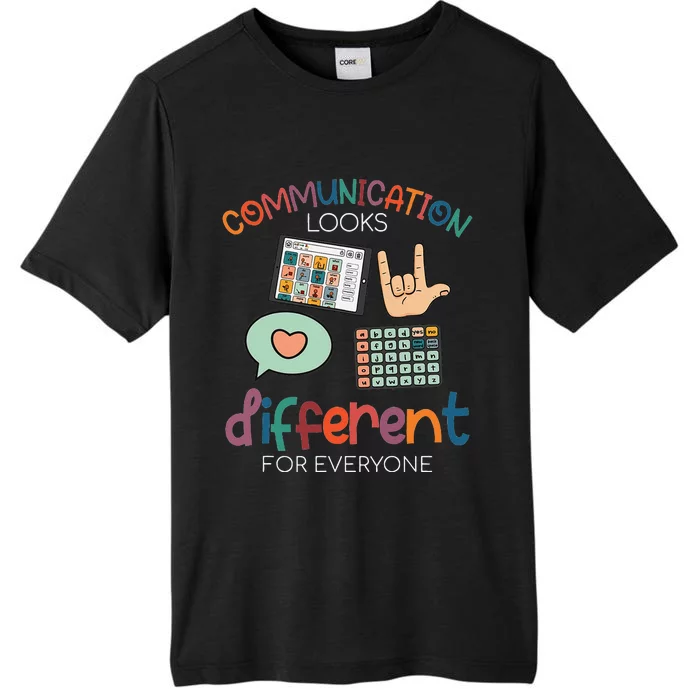 Communication Looks Different For Everyone Autism Awareness ChromaSoft Performance T-Shirt