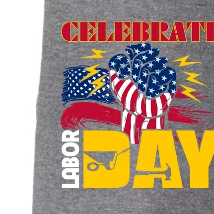 Celebrate Labor Day American Flag Worker Employee Pro Union Gift Doggie 3-End Fleece Hoodie