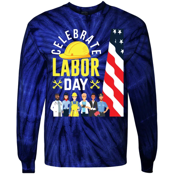 Celebrate Labor Day Graphic Design For American Workers Tie-Dye Long Sleeve Shirt