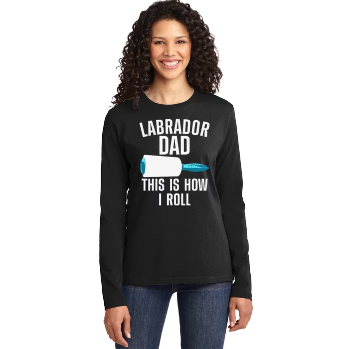 Cool Labrador Dad For Dad Labrador Retriever Hair Roller Ladies Long Sleeve Shirt