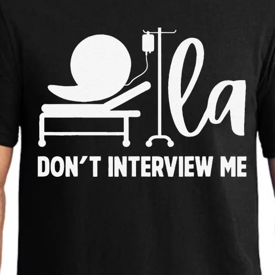 Comma La DonT Interview Me Coma La Pajama Set