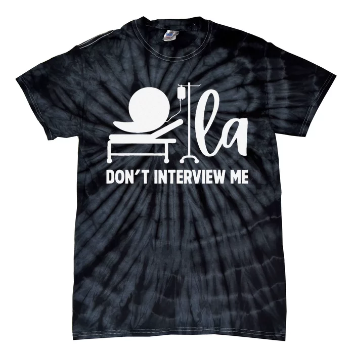 Comma La DonT Interview Me Coma La Tie-Dye T-Shirt