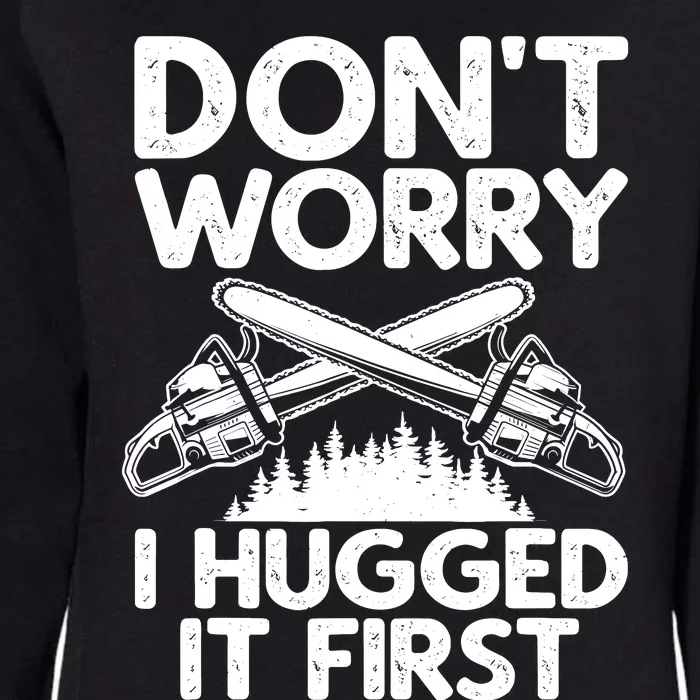 Cute Lumberjack Design For Logging Arborist Logger Womens California Wash Sweatshirt