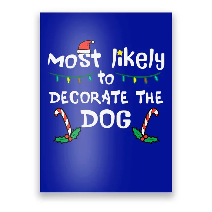 Christmas Likely Decorate Dog Xmas Family Poster